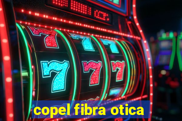 copel fibra otica